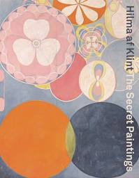 Hilma af Klint: The Secret Paintings (Hardcover)