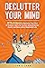 Declutter Your Mind: 20 Tec...