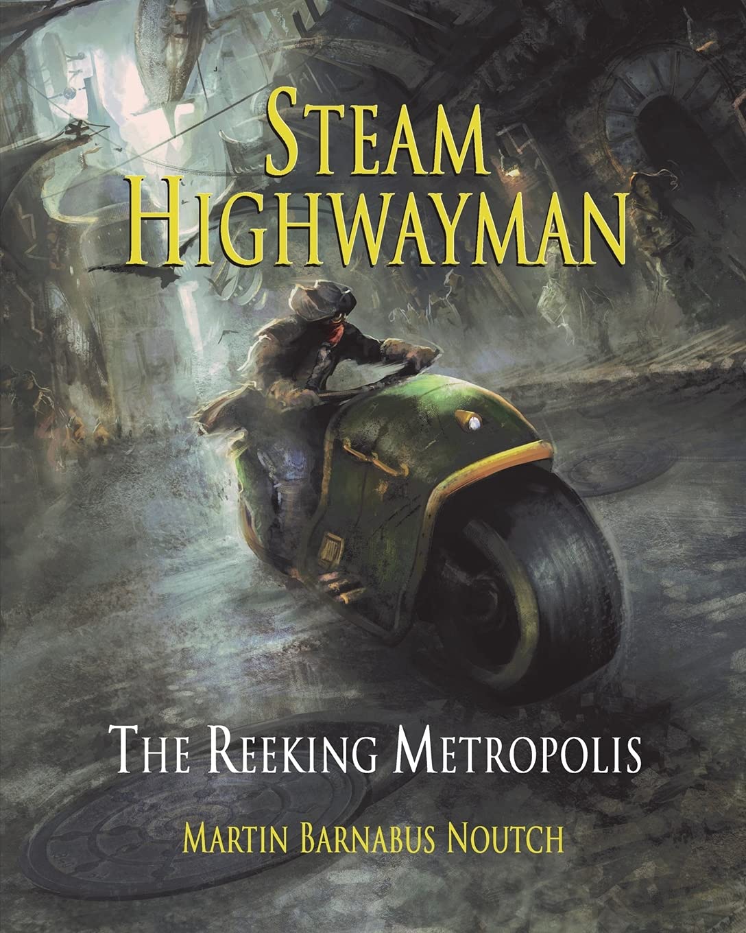 Steam Highwayman 3: The Reeking Metropolis (Paperback)