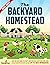 The Backyard Homestead: Ste...