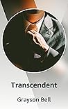Transcendent by Grayson Bell