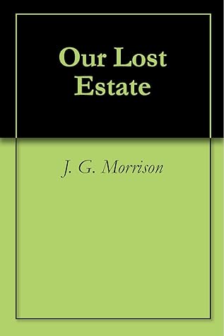 Our Lost Estate