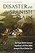 Disaster on the Spanish Mai...
