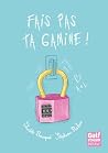 Fais pas ta gamine! by Charlotte Bousquet Fais pas ta gamine! by Charlotte Bousquet