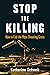Stop the Killing: How to End the Mass Shooting Crisis