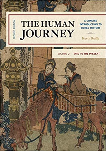The Human Journey: A Concise Introduction to World History, 1450 to the Present, Volume 2