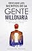 Descubre los secretos de la gente millonaria : Maneja tu mente y utiliza estrategias claves (Spanish Edition)
