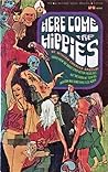 Here Come the Hippies by William Charles Spatari
