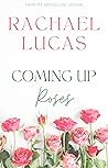 Coming Up Roses