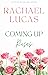 Coming Up Roses by Rachael Lucas