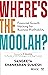Where’s the Moolah?: Financ...