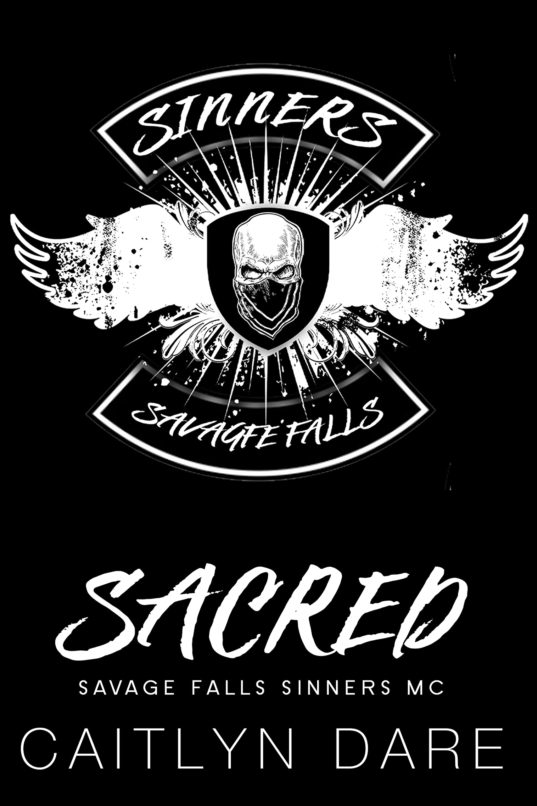 Sacred (Savage Falls Sinners MC #3)