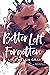 Better Left Forgotten by Lisa Helen Gray