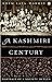 A Kashmiri Century