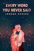 Every Word You Never Said