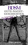 BDSM Gute Nacht-Geschichten - Band 2 by Gerry Berger