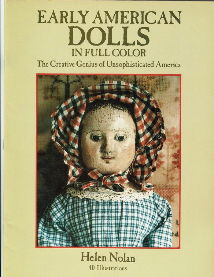 Early American Dolls in Full Color, The Creative Genius of Unsophisticated America (Paperback)