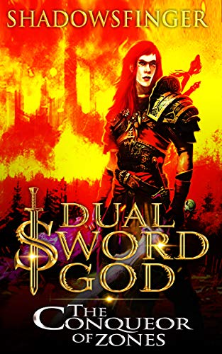 The Conqueror of Zones (Dual Sword God, #4)