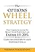 The Options Wheel Strategy: The Complete Guide To Boost Your Portfolio An Extra 15-20% With Cash Secured Puts And Covered Calls (Options Trading for Beginners)