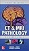 CT & MRI Pathology by Michael L. Grey