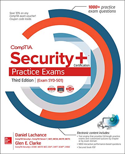 CompTIA Security+ Certification Practice Exams, Third Edition (Exam SY0-501) by Daniel Lachance, McGraw-Hill Education