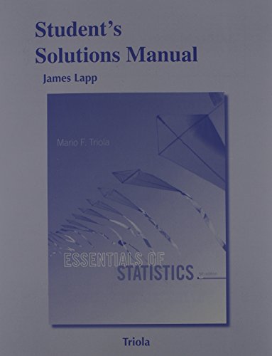 Student's Solutions Manual for Essentials of Statistics by Mario F. Triola, Pearson