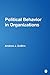 Political Behavior in Organizations by Andrew J. DuBrin, SAGE Publications, Inc