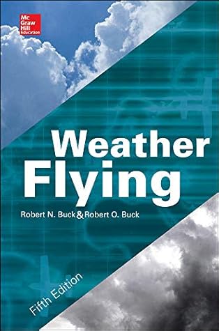 Weather Flying, Fifth Edition by Robert N. Buck, McGraw-Hill Education