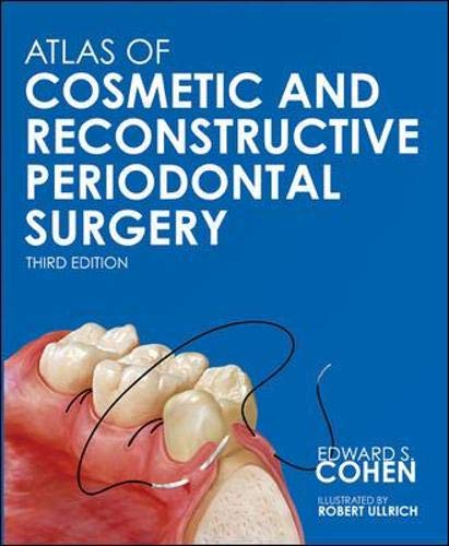 Atlas of Cosmetic and Reconstructive Periodontal Surgery 3/E by Edward S. Cohen, Pmph usa