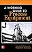 A Working Guide to Process Equipment, Fourth Edition by Norma... by Norman P. Lieberman