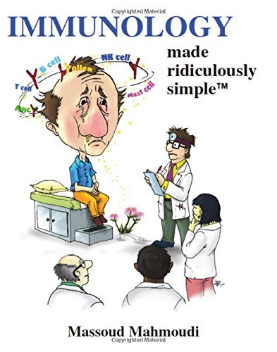 Immunology Made Ridiculously Simple by Massoud Mahmoudi, MedMaster Inc