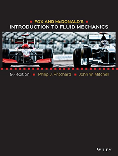 Fox and McDonald's Introduction to Fluid Mechanics by Philip J. Pritchard, Wiley