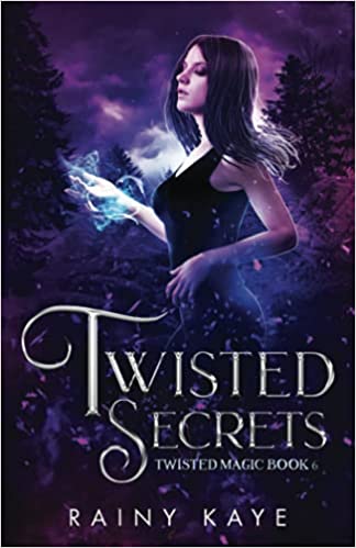 Twisted Secrets (Twisted Magic, #6)