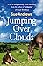 Jumping Over Clouds: A captivating tale of sheep farming, horses and family: A tale of sheep farming, horses and family (If Clouds Were Sheep)