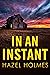 In an Instant by Hazel Holmes
