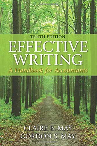 Effective Writing: A Handbook for Accountants (10th Edition) by Claire B. May, Pearson
