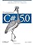Programming C# 5.0: Building Windows 8, Web, and Desktop Applications for the .NET 4.5 Framework by Ian Griffiths, O'Reilly Media
