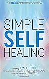 simple-self-healing-the-magic-of-autosuggestion-by-emile-coue-createspace-independent-publishing-pla