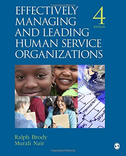 Effectively Managing and Leading Human Service Organizations (SAGE Sourcebooks for the Human Services) by Ralph Brody, SAGE Publications, Inc