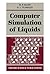 Computer Simulation of Liquids (Oxford Science Publications)