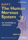Barr's The Human Nervous System: An Anatomical Viewpoint, Ninth Edition by John A. Kiernan, LWW
