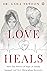 Love Heals by Usha Tandon