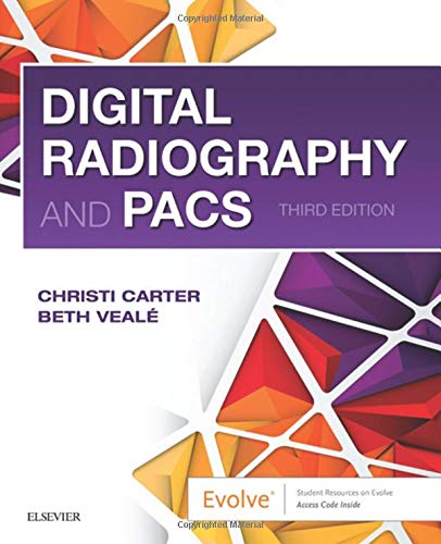 Digital Radiography and PACS by Christi Carter MSRS  RT(R), Mosby