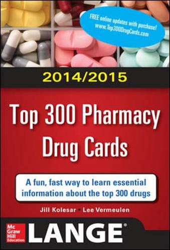 2014-2015 Top 300 Pharmacy Drug Cards by Jill M. Kolesar, McGraw-Hill Education / Medical