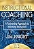 Instructional Coaching: A Partnership Approach to Improving Instruction