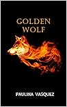 Golden Wolf (Golden Series, #2) Golden Wolf (Golden Series, #2)