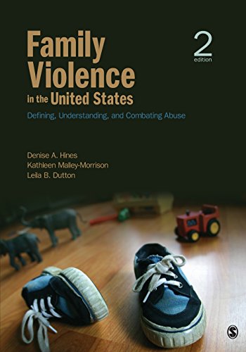 Family Violence in the United States: Defining, Understanding, and Combating Abuse by Denise A. Hines, SAGE Publications, Inc