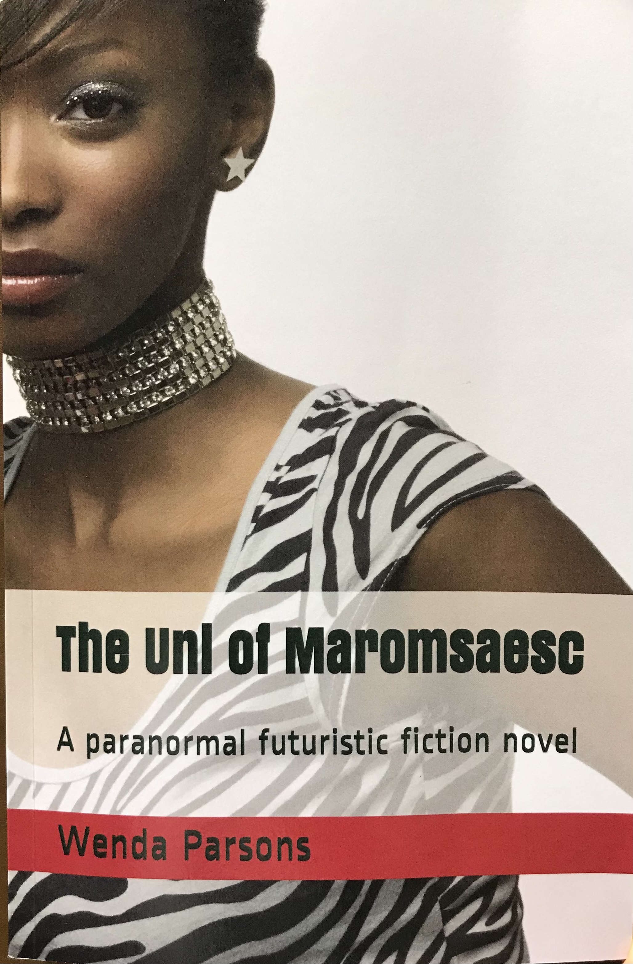 The Uni of Maromsaesc - A paranormal futuristic fiction novel