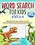 Word Search for Kids ages 6...
