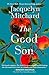 The Good Son by Jacquelyn Mitchard